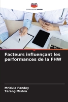 Facteurs influençant les performances de la FHW (French Edition) 6208100976 Book Cover