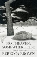 Not Heaven, Somewhere Else 1939460182 Book Cover