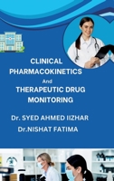Clinical Pharmacokinetics and Therapeutic Drug Monitoring B0F32PS5CW Book Cover