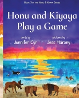 Honu and Kiyaya Play a Game B0B7K8Z14Y Book Cover