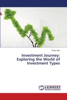 Investment Journey: Exploring the World of Investment Types 6207807022 Book Cover