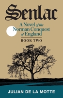 Senlac (Book Two): A Novel of the Norman Conquest of England 1950154343 Book Cover