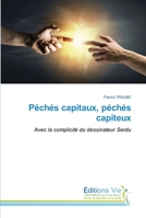 Péchés capitaux, péchés capiteux: Avec la complicité du dessinateur Serdu 3330721197 Book Cover