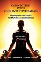 Connecting with your Intuitive Badass: Aligning with Soul & Spirit for Multidimensional Wellness 1088299105 Book Cover