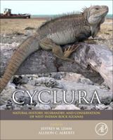 Cyclura: Natural History, Husbandry, and Conservation of West Indian Rock Iguanas 1437735169 Book Cover