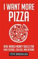 I Want More Pizza 0996519408 Book Cover