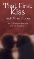 That First Kiss and Other Stories 0884895890 Book Cover