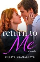 Return to Me: a novella 1735474215 Book Cover