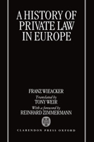 A History of Private Law in Europe: With Particular Reference to Germany 0198258615 Book Cover