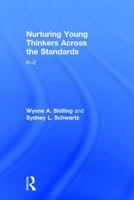 Using the Standards to Nurture Young Thinkers: Prek-2 1138694568 Book Cover