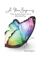 A Nova Beginning: The Evolution of a Butterfly B0BD55T6BM Book Cover