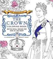 Unofficial The Crown Coloring Book: British royal designs for fans of the show null Book Cover