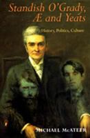 Standish O'Grady, Ae and Yeats: History, Politics, Culture 0716527340 Book Cover