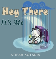 Hey There It's Me B0DZY16YRL Book Cover
