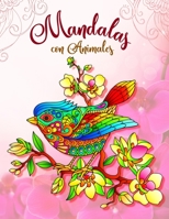 Mandalas con Animales: Un libro para colorear fascinante para adultos con animales | Libro para colorear antiestrés con dibujos | Colorear álbum de mandala para adultos (Spanish Edition) B087S8XXF2 Book Cover