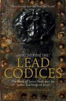 Discovering the Lead Codices: The Book of Seven Seals and the Secret Teachings of Jesus 1780287666 Book Cover