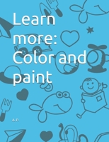 Learn more:  Color and paint B087FJD99W Book Cover