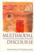 Multimodal Discourse: The Modes and Media of Contemporary Communication B007YZJRO4 Book Cover
