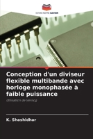 Conception d'un diviseur flexible multibande avec horloge monophas�e � faible puissance 620410182X Book Cover