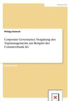 Corporate Governance. Vergütung des Topmanagements bei der Commerzbank AG 3656422826 Book Cover