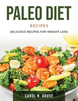 Paleo Diet Recipes: Delicious recipes for weight loss null Book Cover