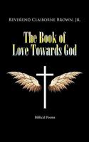 The Book of Love Towards God: Biblical Poems 1426946929 Book Cover