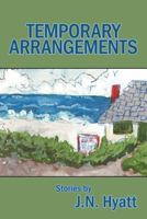 Temporary Arrangements: Stories by 1468502034 Book Cover
