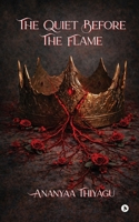 The Quiet Before The Flame B0GPQRQ5W3 Book Cover