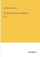 The Vermont Historical Gazetteer: Vol. 2 3382106027 Book Cover