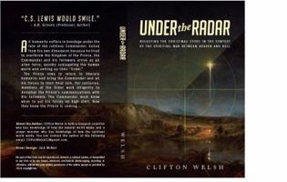 Under the RADAR : Recasting the Christmas Story in the Context of the Spiritual War Between Heaven and Hell 1733460101 Book Cover