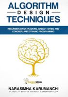 Algorithm Design Techniques: Recursion, Backtracking, Greedy, Divide and Conquer, and Dynamic Programming 8193245253 Book Cover