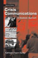 Crisis Communications: A Casebook Approach 0805857737 Book Cover