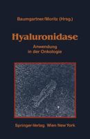 Hyaluronidase: Anwendung in Der Onkologie Ubersicht Uber Experimentelle Und Klinische Daten 3211820981 Book Cover