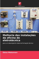 Melhoria das instalações da oficina de eletrotécnica (Portuguese Edition) 6208894239 Book Cover