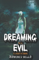Dreaming with evil is a night of demons B08CPB7Q67 Book Cover