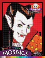 Vampire and Monsters Night Terrors Mosaic: Pixel Adults Coloring Books Color by Number Halloween Theme 1720198454 Book Cover