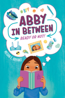 Abby in Between: Ready or Not! 0593226534 Book Cover