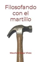 Filosofando con el martillo B0C9KCGSXG Book Cover