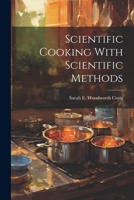Scientific Cooking With Scientific Methods 1021481351 Book Cover