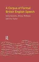 A Corpus of Formal British English Speech: The Lancaster/IBM Spoken English Corpus 1138457760 Book Cover