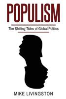Populism: The Shifting Tides of Global Politics 1544795386 Book Cover