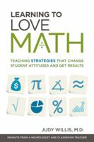 Learning to Love Math: Teaching Strategies That Change Student Attitudes and Get Results 1416610367 Book Cover