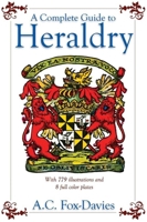 A Complete Guide to Heraldry 1853263656 Book Cover