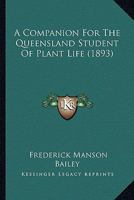 A Companion for the Queensland Student of Plant Life 1120112761 Book Cover