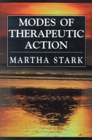 Modes of Therapeutic Action 0765702509 Book Cover