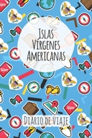 Diario de viaje Islas V�rgenes Americanas: Planificador de viajes I Planificador de viajes por carretera I Cuaderno de puntos I Cuaderno de viaje I Diario de bolsillo I Regalo para mochileros I Agenda 1661844391 Book Cover