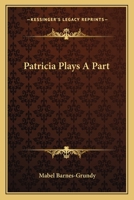 Patricia Plays A Part 0548292450 Book Cover