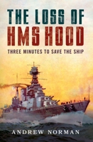 Loss of HMS Hood : Pride of the Royal Navy 1399036300 Book Cover