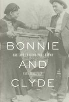 Bonnie and Clyde: The Lives Behind the Legend 0805086722 Book Cover