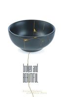 Broken and Beautiful 1525509462 Book Cover